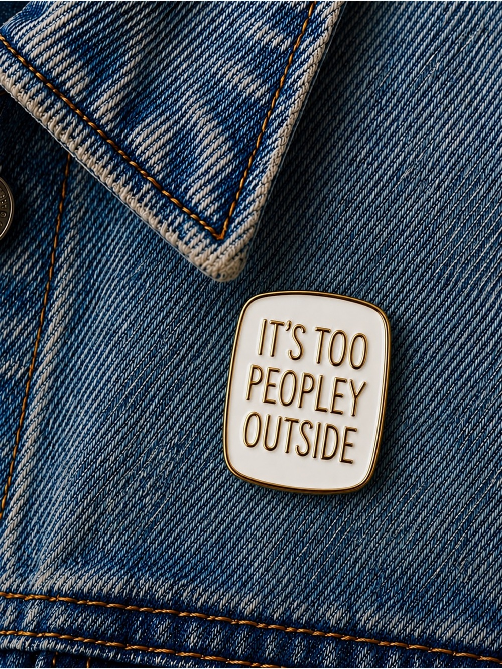 It’s Too Peopley Outside Enamel Pin White Gold Introvert Funny Gift NWT